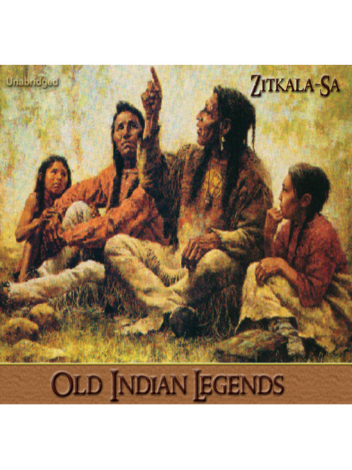 Title details for Old Indian Legends by Zitkala-Sa - Wait list